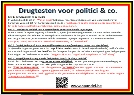 Aangezien drugdealers en gebruikers verklaren dat druggebruik te vinden is op alle niveaus binnen de politiek, politiediensten, justitie, advocaten, dokters enz., is het dringend nodig dat er niet-aangekondigde drugcontroles komen op alle niveaus binnen deze context. Het is immers een feit dat corruptie, machtsmisbruik en chaos kunnen ontstaan dankzij druggebruik (verminderd denkvermogen en verantwoordelijkheidsgevoel). Om chaos en criminaliteit (machtsmisbruik) ten overstaan van brave burgers te vermijden, Moeten op druggebruik 'betrapte' politici, politiemensen, rechters, advocaten enz. ontheven worden van hun ambt!